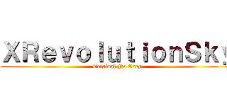 ＸＲｅｖｏｌｕｔｉｏｎＳｋｙ (Original No Copy)