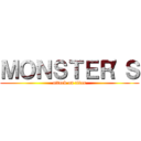 ＭＯＮＳＴＥＲ\'Ｓ (attack on titan)