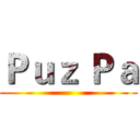 Ｐｕｚ Ｐａ ()