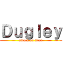 Ｄｕｇｌｅｙ (attack on titan)