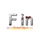 Ｆｉｎ (Por Lily)