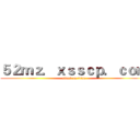 ５２ｍｚ．ｘｓｓｃｐ．ｃｏｍ (attack on titan)