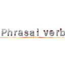 Ｐｈｒａｓａｌ ｖｅｒｂ (Andrea Urrea)