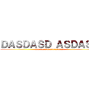 ＤＡＳＤＡＳＤ ＡＳＤＡＳＤ (attack onASDASDASDAS)