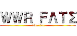 ＷＷＲ ＦΛＴΣ (wwr clan)