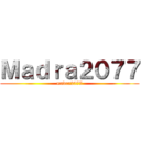 Ｍａｄｒａ２０７７ (madra2077)