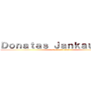 Ｄｏｎａｔａｓ Ｊａｎｋａｕｓｋａｓ (attack on vilnius)