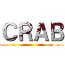 ＣＲＡＢ ()