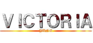 ＶＩＣＴＯＲＩＡ (YUNG)