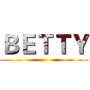 ＢＥＴＴＹ ()