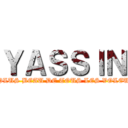 ＹＡＳＳＩＮ (LE PLUS BEAU DE TOUS LES VOLEURS)