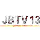 ＪＢＴＶ１３ (give up cure)
