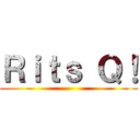 Ｒｉｔｓ Ｑ！ ()