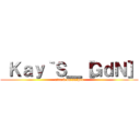  Ｋａｙ｀Ｓ＿［ＧｄＮ］ (attack on sniper)