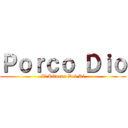Ｐｏｒｃｏ Ｄｉｏ (Il Ritorno Del Rè)