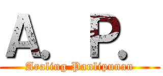 Ａ．Ｐ． (Araling Panlipunan)