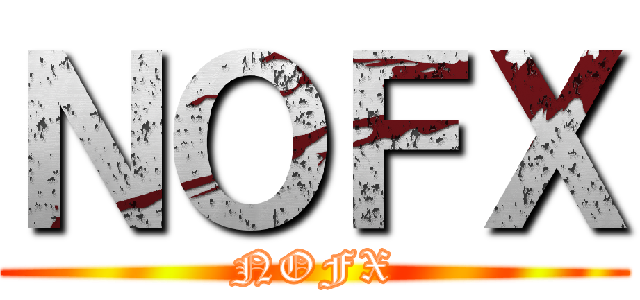ＮＯＦＸ (NOFX)