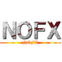 ＮＯＦＸ (NOFX)