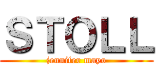 ＳＴＯＬＬ (jennifer mayo)