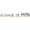 Ａｔｔａｃｋ ｔｏ ＰＥＲＭ (attack on burger)