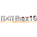 Π×Πｉｈａｘ１６ (attack des Gitans)