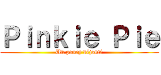 Ｐｉｎｋｉｅ Ｐｉｅ (Un poney déjanté)