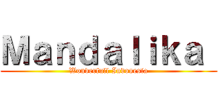 Ｍａｎｄａｌｉｋａ  (Wonderfull Indonesia)