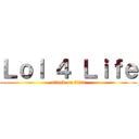 Ｌｏｌ ４ Ｌｉｆｅ (attack on titan)
