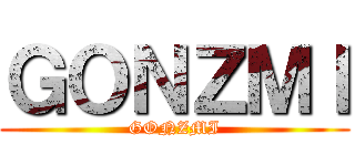 ＧＯＮＺＭＩ (GONZMI)