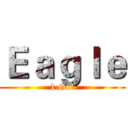 Ｅａｇｌｅ (1 Go!)
