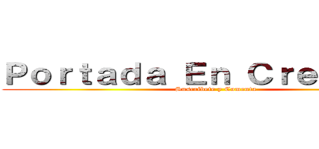 Ｐｏｒｔａｄａ Ｅｎ Ｃｒｅａｃｉｏｎ (Suscribete y Comenta)