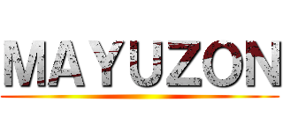 ＭＡＹＵＺＯＮ ()