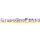 ＧｒｕｐｏＧｎｏＦａｎｓｕｂ (Presenta)