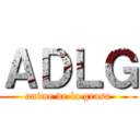 ＡＤＬＧ (anime de la grasa)