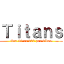 Ｔｉｔａｎｓ (tira 20 no d20 pra viver)