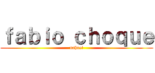 ｆａｂｉｏ ｃｈｏｑｕｅ (nahuel)