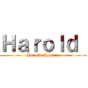 Ｈａｒｏｌｄ  (Harold Aguirre)