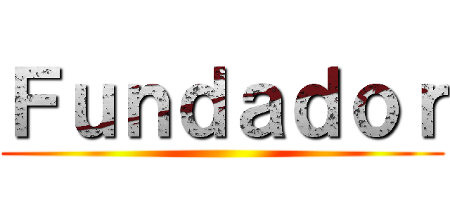 Ｆｕｎｄａｄｏｒ ()