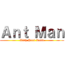 Ａｎｔ Ｍａｎ (With Paul Rudd)