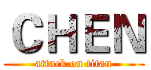 ＣＨＥＮ (attack on titan)
