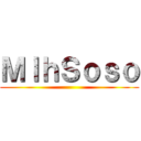 ＭｌｈＳｏｓｏ ()