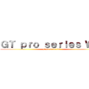 ＧＴ ｐｒｏ ｓｅｒｉｅｓ Ｗｉｉ (gt pro series wii)