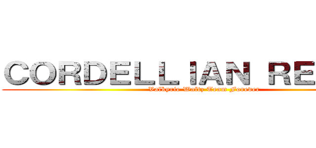 ＣＯＲＤＥＬＬＩＡＮ ＲＥＩＳ ＩＩ (Valkyrie Waltz Team Forever)