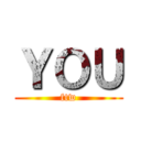 ＹＯＵ (ftw)