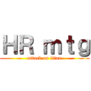 ＨＲ ｍｔｇ (attack on titan)