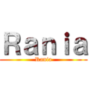 Ｒａｎｉａ (Rania)