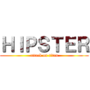 ＨＩＰＳＴＥＲ (attack on titan)