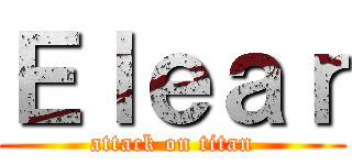 Ｅｌｅａｒ (attack on titan)