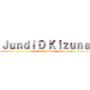 Ｊｕｎｄｉ Ｄ Ｋｉｚｕｎａ (Jundi D Kizuna)
