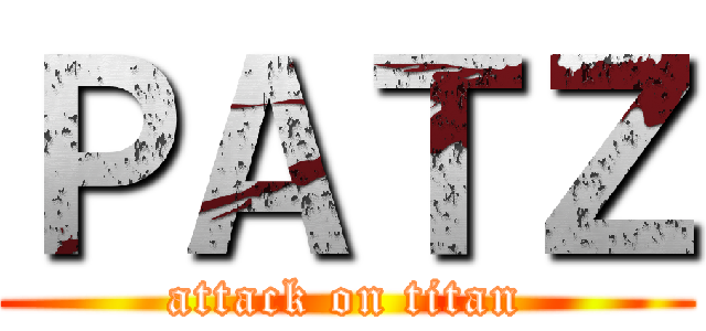 ＰＡＴＺ (attack on titan)